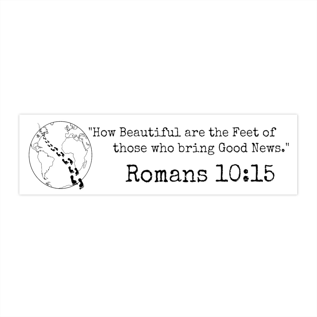 Romans 10:15 Bumper Sticker